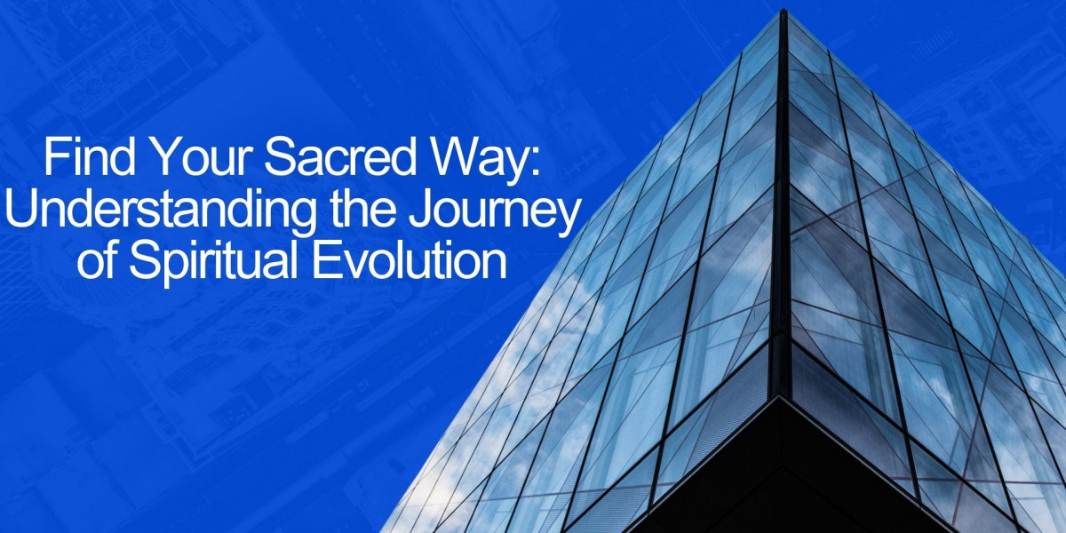 Find Your Sacred Way: Understanding the Journey of Spiritual Evolution