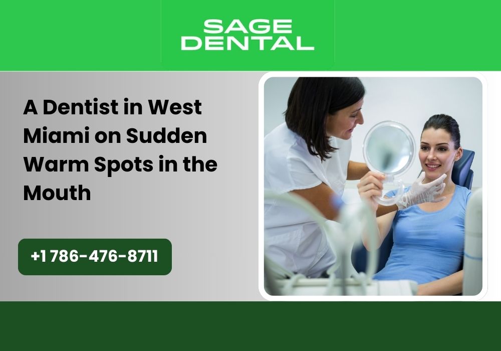 A Dentist in West Miami on Sudden Warm Spots in the Mouth - Posts Content