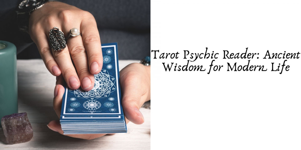 Tarot Psychic Reader: Ancient Wisdom for Modern Life